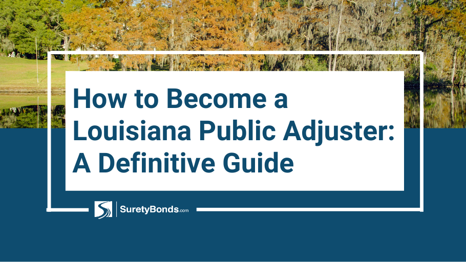 How To Become A Louisiana Public Adjuster Surety Bond Insider